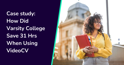 How Did Varsity College Save 31 Hrs When Using VideoCV