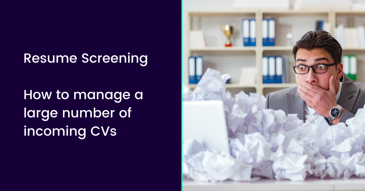 Resume Screening | How To Manage a Large Number of Incoming CVs